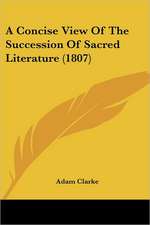 A Concise View Of The Succession Of Sacred Literature (1807)