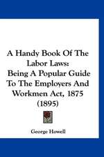 A Handy Book Of The Labor Laws