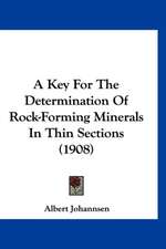 A Key For The Determination Of Rock-Forming Minerals In Thin Sections (1908)