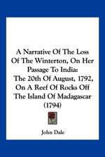 A Narrative Of The Loss Of The Winterton, On Her Passage To India