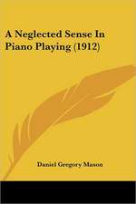 A Neglected Sense In Piano Playing (1912)