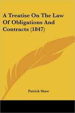 A Treatise On The Law Of Obligations And Contracts (1847)