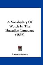 A Vocabulary Of Words In The Hawaiian Language (1836)