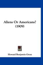 Aliens Or Americans? (1909)