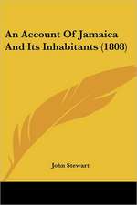 An Account Of Jamaica And Its Inhabitants (1808)