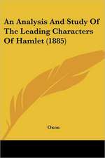 An Analysis And Study Of The Leading Characters Of Hamlet (1885)