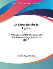 An Easter Holiday In Liguria