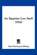 An Egyptian Love Spell (1914)