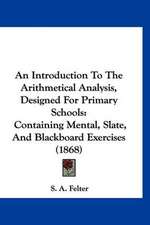 An Introduction To The Arithmetical Analysis, Designed For Primary Schools