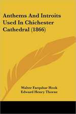 Anthems And Introits Used In Chichester Cathedral (1866)