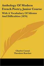 Anthology Of Modern French Poetry, Junior Course