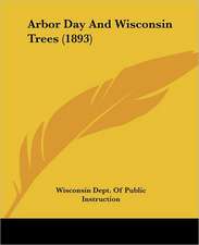 Arbor Day And Wisconsin Trees (1893)