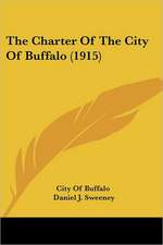 The Charter Of The City Of Buffalo (1915)