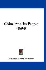 China And Its People (1894)