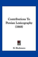 Contributions To Persian Lexicography (1868)