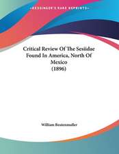 Critical Review Of The Sesiidae Found In America, North Of Mexico (1896)