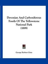 Devonian And Carboniferous Fossils Of The Yellowstone National Park (1899)