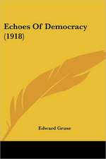 Echoes Of Democracy (1918)