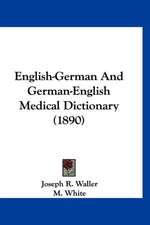 English-German And German-English Medical Dictionary (1890)