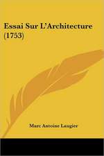 Essai Sur L'Architecture (1753)