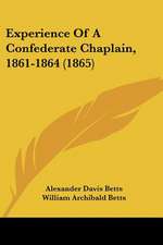 Experience Of A Confederate Chaplain, 1861-1864 (1865)