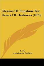 Gleams Of Sunshine For Hours Of Darkness (1873)