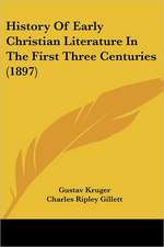 History Of Early Christian Literature In The First Three Centuries (1897)