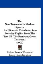 The New Testament In Modern Speech