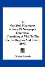 The New York Hooroarer, a Story of Newspaper Enterprise