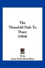 The Threefold Path To Peace (1904)