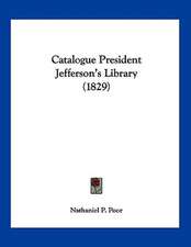 Catalogue President Jefferson's Library (1829)