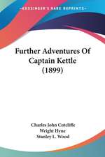 Further Adventures Of Captain Kettle (1899)