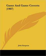 Game And Game Coverts (1907)