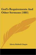 God's Requirements And Other Sermons (1881)