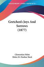 Gretchen's Joys And Sorrows (1877)