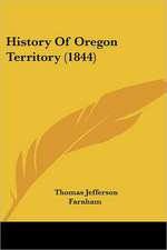 History Of Oregon Territory (1844)