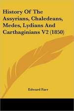 History Of The Assyrians, Chaledeans, Medes, Lydians And Carthaginians V2 (1850)