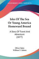 Isles Of The Sea Or Young America Homeward Bound