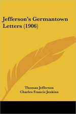 Jefferson's Germantown Letters (1906)