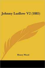 Johnny Ludlow V2 (1885)