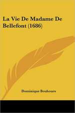 La Vie De Madame De Bellefont (1686)