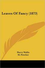 Leaves Of Fancy (1873)