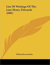 List Of Writings Of The Late Henry Edwards (1891)