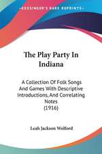 The Play Party In Indiana