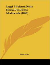 Leggi E Scienza Nella Storia Del Diritto Medioevale (1896)