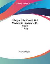 L'Origine E Le Vicende Del Manicomio Giudiziario Di Aversa (1900)