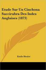 Etude Sur Un Cinchona Succirubra Des Indes Anglaises (1873)