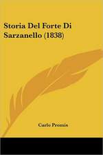 Storia Del Forte Di Sarzanello (1838)