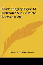 Etude Biographique Et Litteraire Sur Le Poete Laevius (1900)