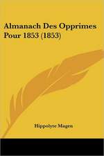 Almanach Des Opprimes Pour 1853 (1853)